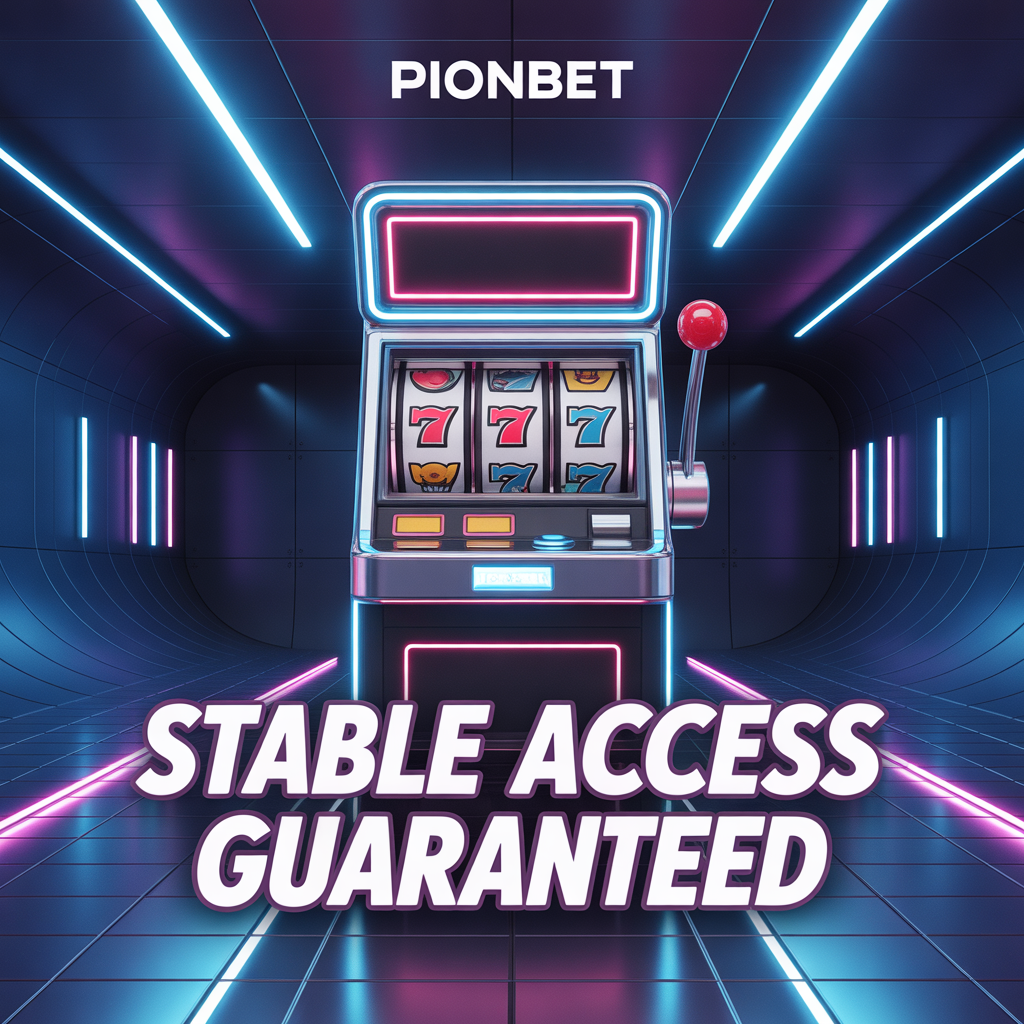 PIONBET Portal Slot Digital dengan Sistem Akses Stabil